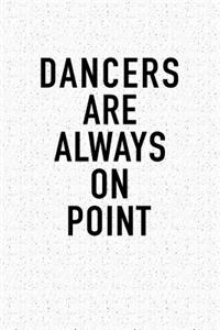 Dancers Are Always on Point