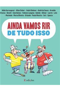 Ainda Vamos Rir de Tudo Isso