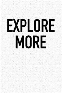 Explore More