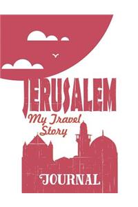 Jerusalem - My Travel Story Journal