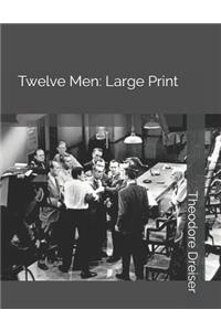 Twelve Men: Large Print