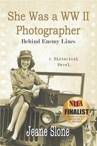 She Was a WW II Photographer Behind Enemy Lines