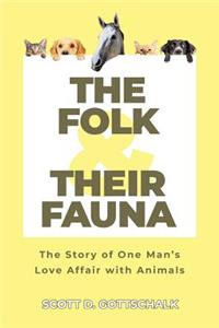 The Folk and Their Fauna