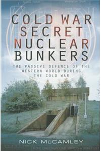 Cold War Secret Nuclear Bunkers