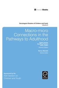 Macro-Micro Connections in the Pathways to Adulthood