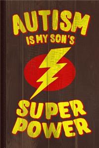 Autism Is My Son's Super Power Journal Notebook