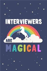 Interviewers Are Magical Journal Notebook