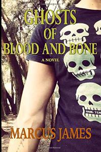 Ghosts of Blood and Bone