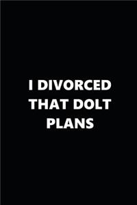 2019 Daily Plans Funny Theme Divorced Dolt Plans Black White 384 Pages