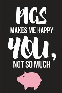 Pigs Make Me Happy