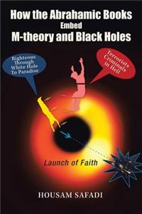 How the Abrahamic Books Embed M-Theory and Black Holes