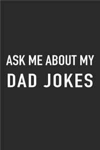 Ask Me about My Dad Jokes