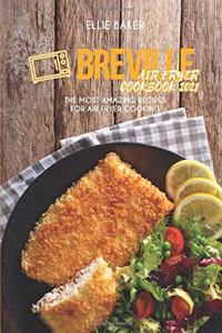 Breville Air Fryer Cookbook 2021