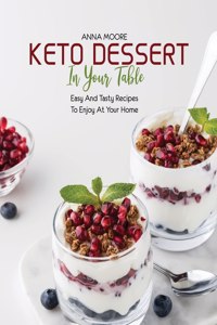 Keto Dessert in Your Table