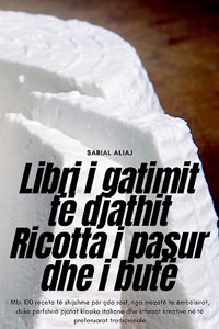 Libri i gatimit të djathit Ricotta i pasur dhe i butë