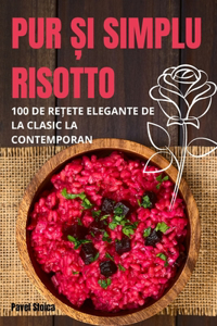 Pur Și Simplu Risotto