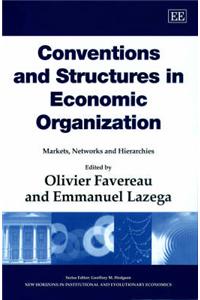 Conventions and Structures in Economic Organization
