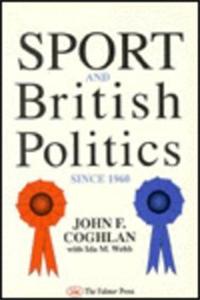 Sport and British Politics Since 1960