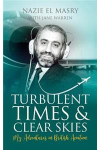 Turbulent Times & Clear Skies