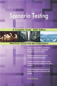 Scenario Testing A Complete Guide - 2020 Edition