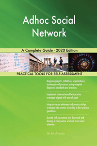 Adhoc Social Network A Complete Guide - 2020 Edition
