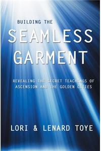 Building the Seamless Garment