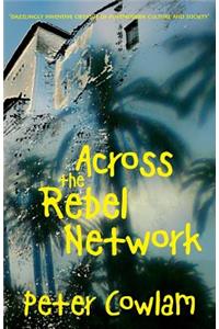 Across the Rebel Network