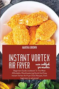 Instant Vortex Air Fryer Oven Cookbook For Newbies
