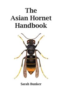 The Asian Hornet Handbook