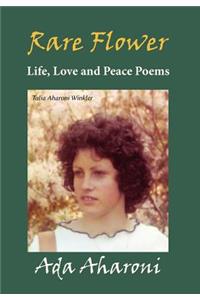 Rare Flower - Life, Love and Peace Poems
