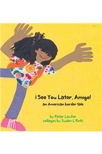 ¡See You Later, Amigo! an American border tale