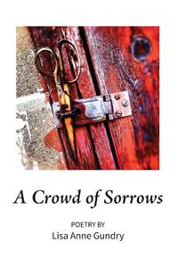 A Crowd of Sorrows