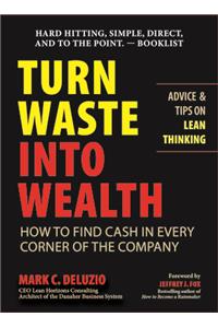 Turn Waste Into Wealth