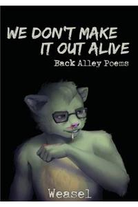 We Don't Make It Out Alive