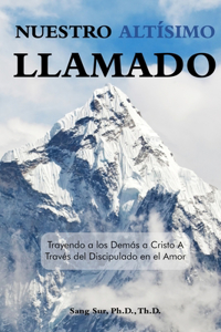 Nuestro Altísimo Llamado (Our Highest Calling)