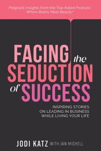 Facing the Seduction of Success