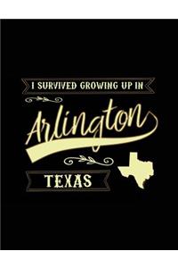 I Survived Growing Up In Arlington Texas
