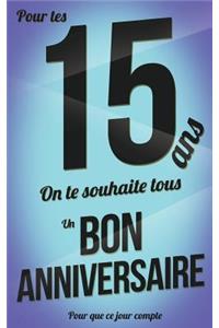 Bon Anniversaire - 15 ANS