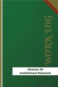 Director Of Institutional Research Work Log