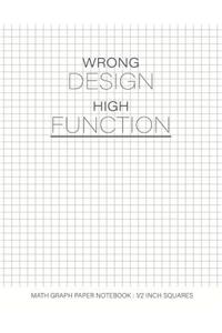 Wrong Design High Function Math Graph Paper Notebook