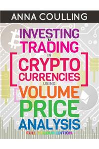 Investing & Trading in Cryptocurrencies Using Volume Price Analysis