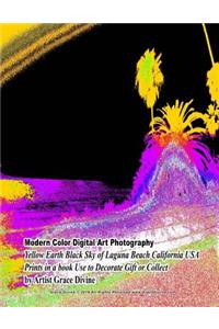 Modern Color Digital Art Photography Yellow Earth Black Sky of Laguna Beach California USA Prints in a book Use to Decorate Gift or Collect by Artist Grace Divine