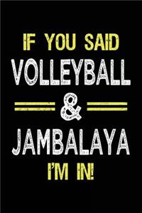 If You Said Volleyball & Jambalaya I'm in