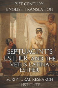Septuagint's Esther and the Vetus Latina Esther