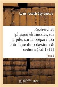 Recherches Physico-Chimiques, Sur La Pile, Sur La Préparation Chimique Et Les Propriétés Tome 2