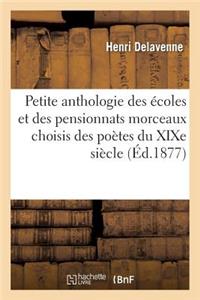 Petite Anthologie Des Écoles Et Des Pensionnats Morceaux Choisis Des Poètes Du Xixe Siècle