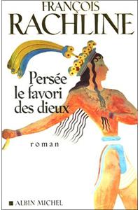 Persee, Le Favori Des Dieux