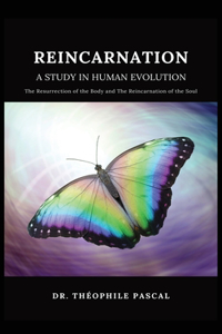 REINCARNATION a study in human evolution