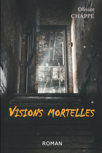Visions mortelles