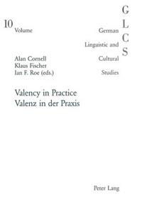 Valency in Practice- Valenz in Der Praxis